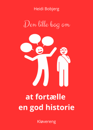 Den lille bog om at fortælle en god historie